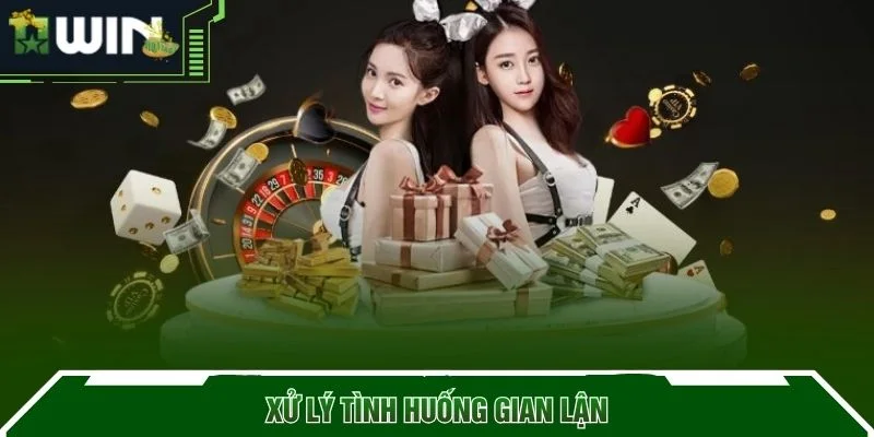Xử lý tình huống gian lận